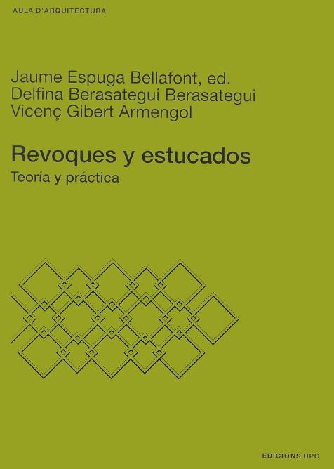 REVOQUES Y ESTUCADOS | 9788483012840 | ESPUGA BELLAFONT, JAUME/BERASATEGUI BERASATEGUI, DELFINA/GIBERT ARMENGOL, VICENÇ