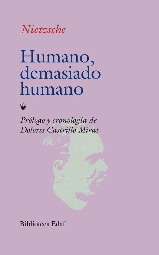 HUMANO, DEMASIADO HUMANO | 9788471666222 | NIETZSCHE, FRIEDRICH WILHELM