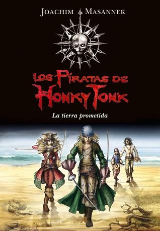 PIRATAS DE HONKY TONK- LA TIERRA PROMETIDA | 9788484418146 | MASANNEK, JOACHIM