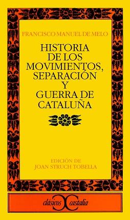 HISTORIA DE LOS MOVIMIENTOS, SEPARACION Y GUERRA | 9788470397479 | DE MELO, FRANCISCO MANUEL