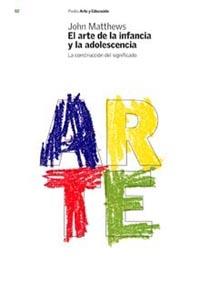 EL ARTE DE LA INFANCIA Y DE LA ADOLESCENCIA | 9788449312397 | MATTHEWS, J.