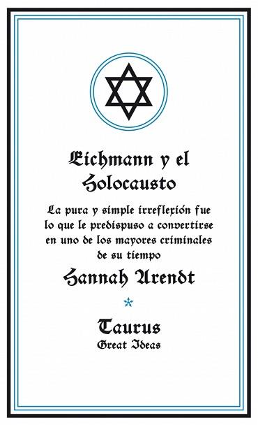 EICHMANN Y EL HOLOCAUSTO (SERIE GREAT IDEAS) | 9788430600939 | ARENDT, HANNAH