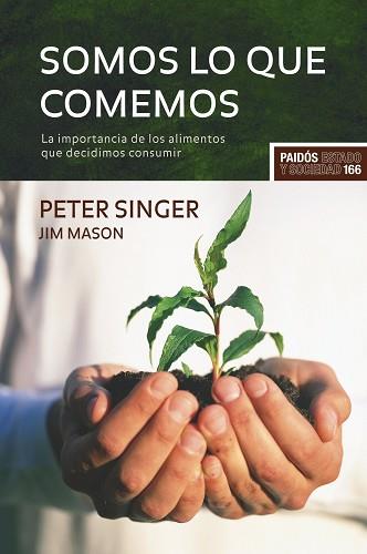 SOMOS LO QUE COMEMOS | 9788449322716 | SINGER, PETER Y MASON, JIM