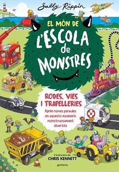 EL MÓN DE L'ESCOLA DE MONSTRES 1 - RODES, VIES I TRAPELLERIES | 9788410050617 | RIPPIN, SALLY