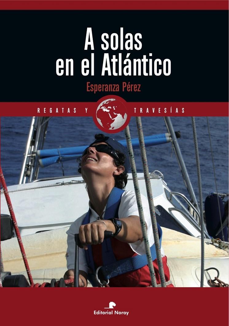 A SOLAS EN EL ATLÁNTICO | 9788474861884 | PÉREZ, ESPERANZA