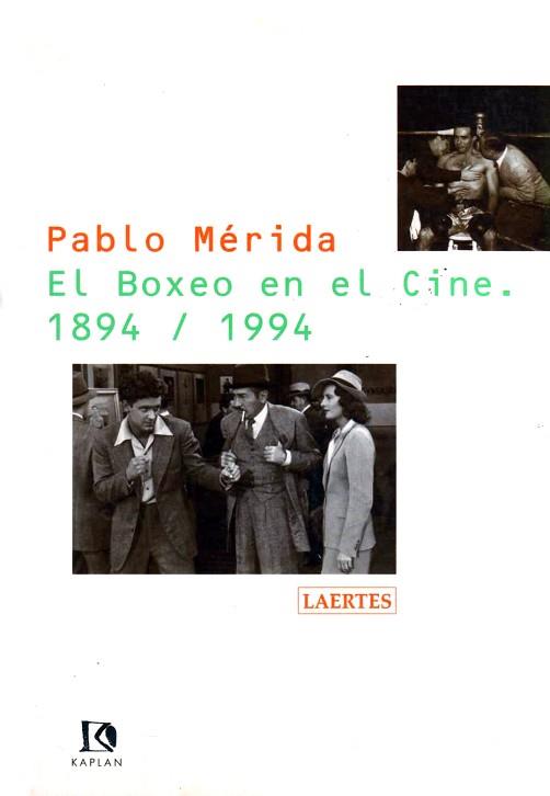 BOXEO EN EL CINE 1894-1994 | 9788475842882 | MERIDA, PABLO