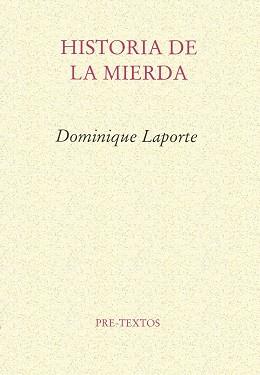 HISTORIA DE LA MIERDA | 9788485081240 | LAPORTE, DOMINIQUE