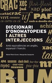 DICCIONARI D'ONOMATOPEIES I ALTRES INTERJECCIONS | 9788497663304 | RIERA-EURES, MANEL/SANJAUME, MARGARIDA