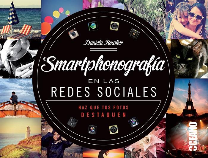 SMARTPHONOGRAFÍA EN LAS REDES SOCIALES | 9788475568812 | HAZ QUE TUS FOTOS DESTAQUEN