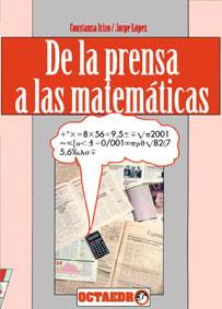 DE LAS MATEMATICAS A LA PRENSA | 9788480630078 | IRIZO, CONSTANZA / LOPEZ, JORGE