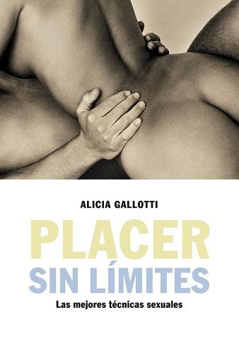 PLACER SIN LIMITES. LAS MEJORES TECNICAS SEXUALES | 9788427025639 | GALLOTTI, ALICIA