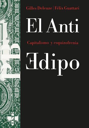 ANTIEDIPO, EL. CAPITALISMO Y ESQUIZOFRENIA | 9788475093291 | GUATTARI, FÉLIX/DELEUZE, GILLES