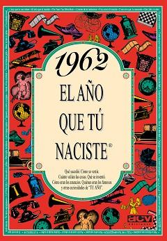 1962 AÑO QUE TU NACISTE | 9788488907998 | ISU