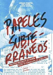 PAPELES SUBTERRÁNEOS | 9788409311026 | PRIETO ÁLVAREZ, CÉSAR/MORENO HERRANZ, MANUEL/CUEVAS DOMENECH, ABEL