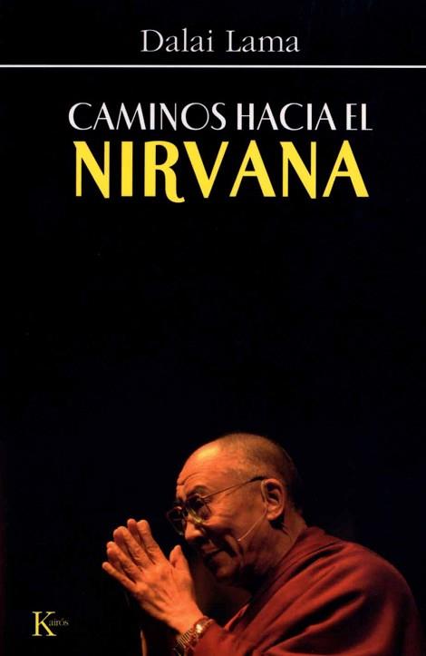 CAMINOS HACIA EL NIRVANA | 9788472456594 | BSTAN-'DZIN-RGYA-MTSHO , DALAI LAMA XIV