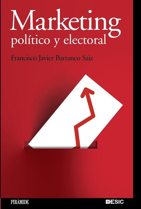 MARKETING POLÍTICO Y ELE | 9788436823592 | BARRANCO SAIZ, FRANCISCO JAVIER