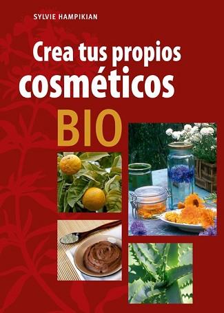 CREA TUS PROPIOS COSMÉTICOS BIO | 9788415053422