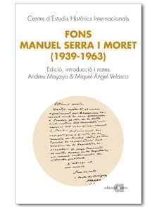 FONS MANUEL SERRA MORET 1939-63 | 9788495916631 | MAYAYO, ANDREU/VELASCO, MIQUEL ÀNGEL