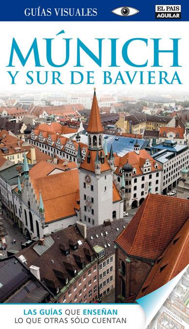 MUNICH Y SUR DE BAVIERA (GUÍAS VISUALES 2012) | 9788403511576 | VARIOS AUTORES