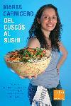 DEL CUSCUS AL SUSHI | 9788466407526 | CARNICERO, MARTA