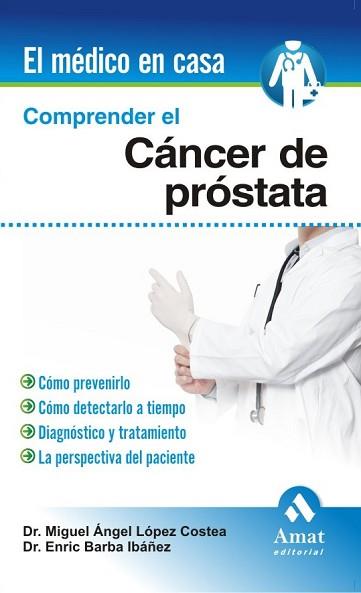 COMPRENDER EL CANCER DE PROSTATA | 9788497353601 | LÓPEZ COSTEA, MIGUEL ÁNGEL/BARBA IBÁÑEZ, ENRIC