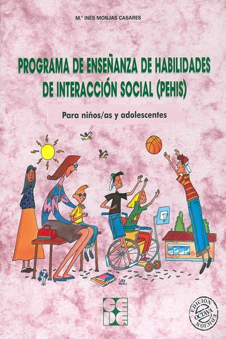 PROGRAMA DE ENSEÑANZA DE HABILIDADES DE INTERACCIÓN SOCIAL (PEHIS) | 9788478692330 | MONJAS CASARES, INÉS