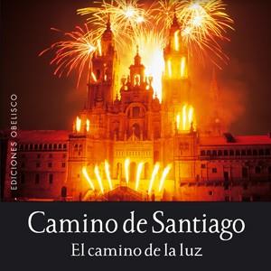 CAMINO DE SANTIAGO-CAMINO DE LA | 9788497775144 | ADRIAN, LUC