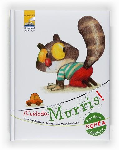 CUIDADO MORRIS! - ESTE LIBRO RONCA | 9788467531046 | GABRIELA KESELMAN