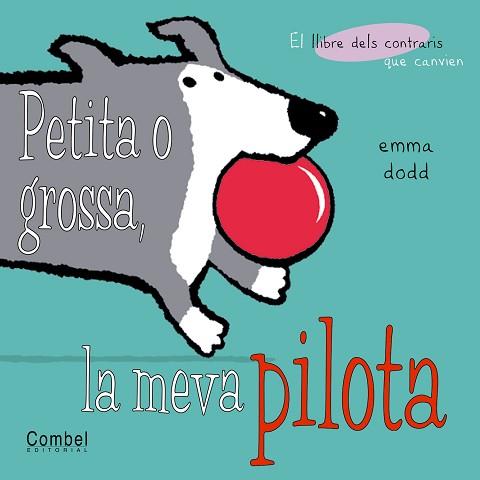 PETITA O GROSSA LA MEVA PILOTA | 9788478648184 | DODD, EMMA