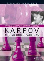 KARPOV. MIS MEJORES PARTIDAS (PARTIDAS SELECTAS DE GRANDES M | 9788425518515 | ANATOLI KÁRPOV