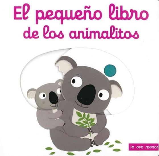 PEQUEÑO LIBRO DE LOS ANIMALITOS, EL | 9788492766659 | CHOUX, NATHALIE