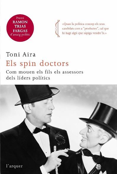 SPIN DOCTORS, ELS- COM MOUEN ELS FILS ELS ASESORS POLITICS | 9788466410366 | AIRA, TONI