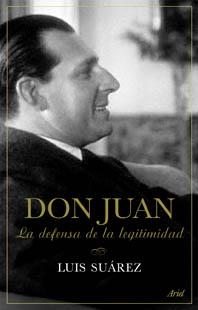 DON JUAN, LA DEFENSA DE LA LEGITIMIDAD | 9788434452305 | SUAREZ, LUIS