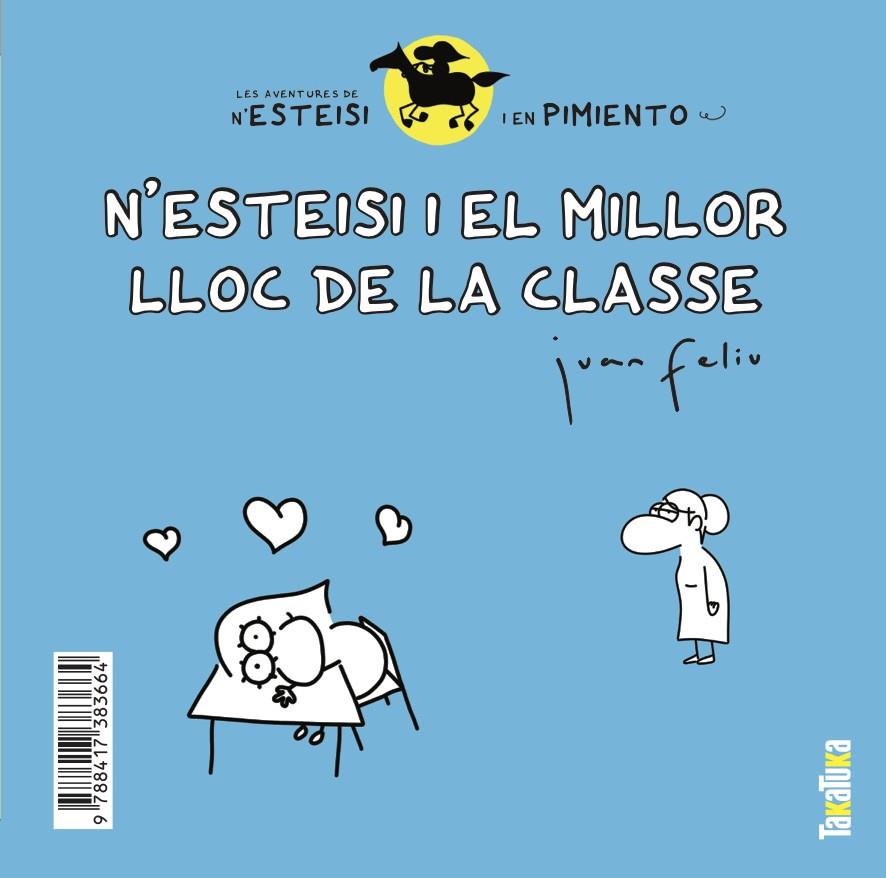 N'ESTEISI I EL MILLOR LLOC DE LA CLASSE * N'ESTEISI NO ES VOL DUTXAR | 9788417383664 | FELIÚ SASTRE, JUAN