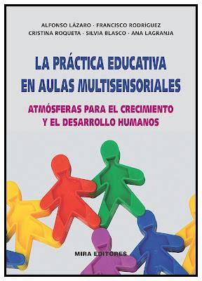 LA PRÁCTICA EDUCATIVA EN AULAS MULTISENSORIALES | 9788484654292 | LÁZARO LÁZARO, ALFONSO/RODRÍGUEZ SANTOS, FRANCISCO/ROQUETA FÉLEZ, CRISTINA/BLASCO CASORRÁN, SILVIA/L