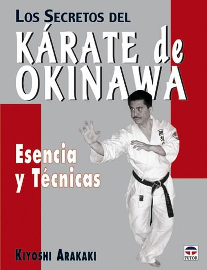 SECRETOS DEL KARATE DE OKINAWA, LOS | 9788479024383 | ARAKAKI, KIYOSHI