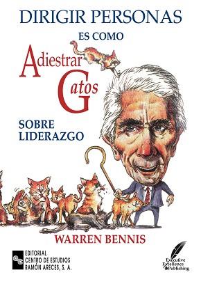 DIRIGIR PERSONAS ES COMO ADIESTRAR GATOS | 9788480044189 | BENNIS, WARREN