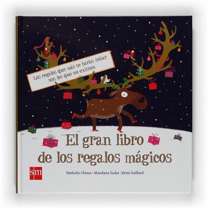 GRAN LIBRO DE LOS REGALOS MÁGICOS, EL | 9788467529098 | SAILLARD, RÉMI / CHOUX, NATHALIE / SADAT, MANDANA