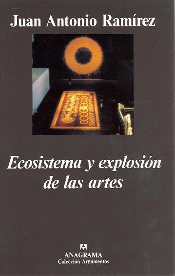 ECOSISTEMA Y EXPLOSION DE LAS ARTES | 9788433913845 | RAMIREZ, JUAN ANTONIO