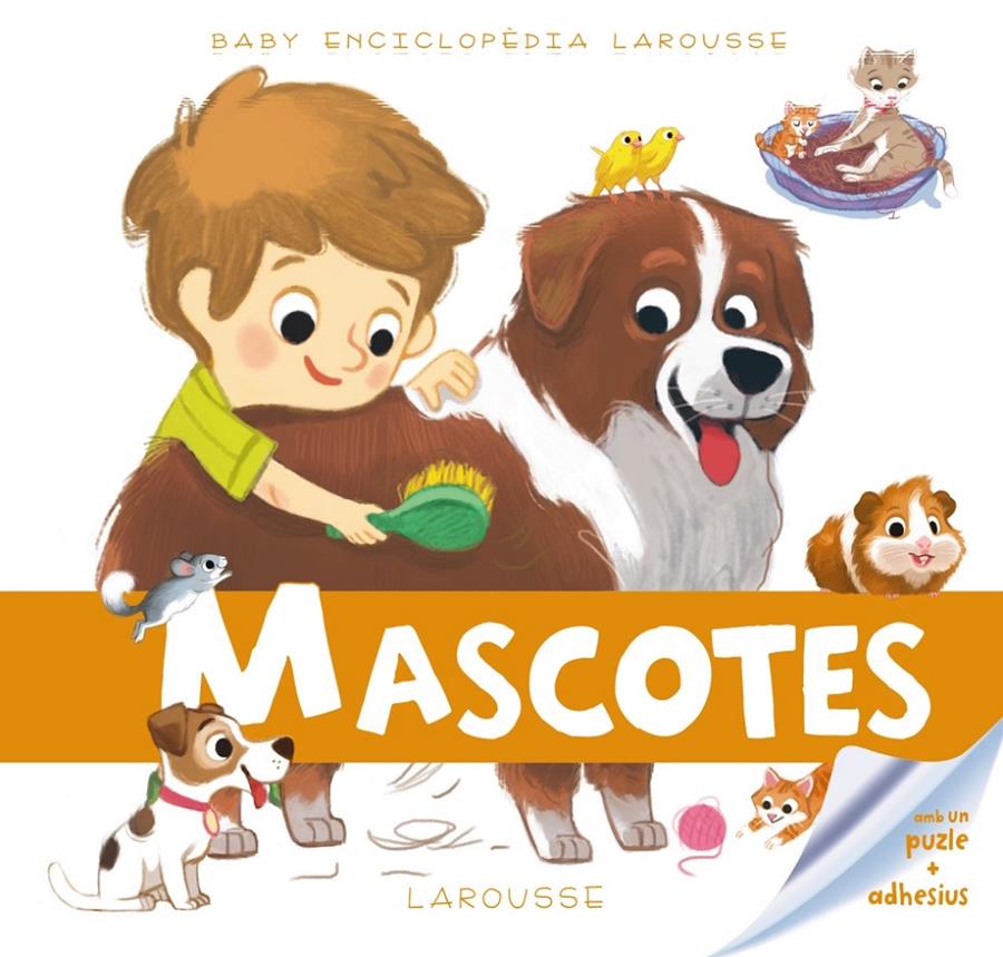 BABY ENCICLOPÈDIA. MASCOTES | 9788416368235 | LAROUSSE EDITORIAL