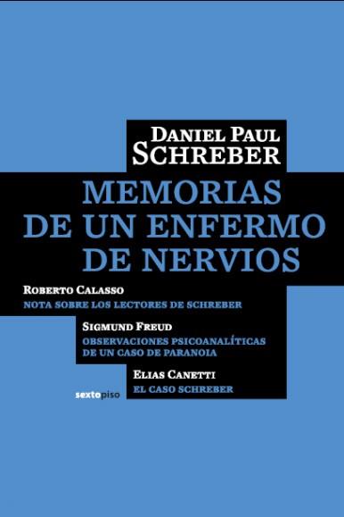 MEMORIAS DE UN ENFERMO DE NERVIOS | 9788496867161 | SCHREBER, DANIEL PAUL