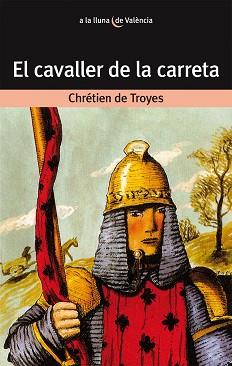 CAVALLER DE LA CARRETA, EL | 9788476600177 | CHRETIEN DE TROYES