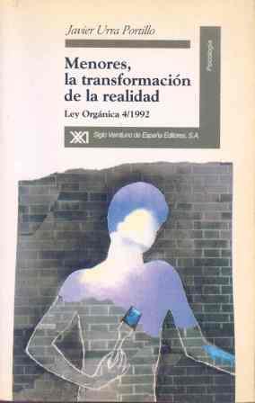 MENORES, LA TRANSFORMACION DE LA REALIDAD LEY ORG | 9788432308826 | URRA PORTILLO, JAVIER