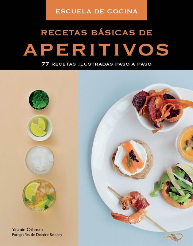 RECETAS BÁSICAS DE APERITIVOS | 9788415989462 | OTHMAN,YASMIN/ROONEY,DEIRDRE/