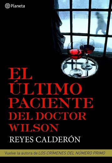 ULTIMO PACIENTE DEL DOCTOR WILSON, EL | 9788408094821 | CALDERON, REYES