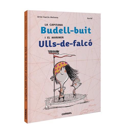 LA CAPITANA BUDELL-BUIT I EL MARINER ULLS-DE-FALCÓ | 9788491017820 | GARCIA MOLSOSA, ORIOL