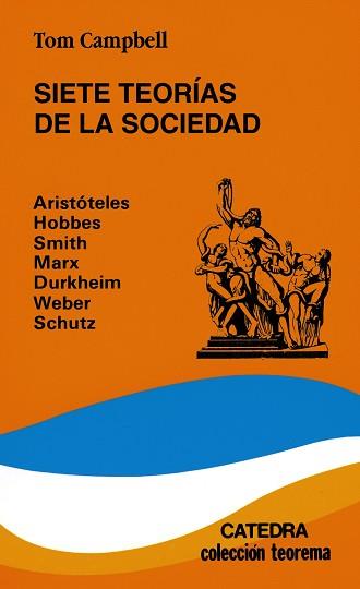 SIETE TEORIAS DE LA SOCIEDAD | 9788437605258 | CAMPBELL, TOM