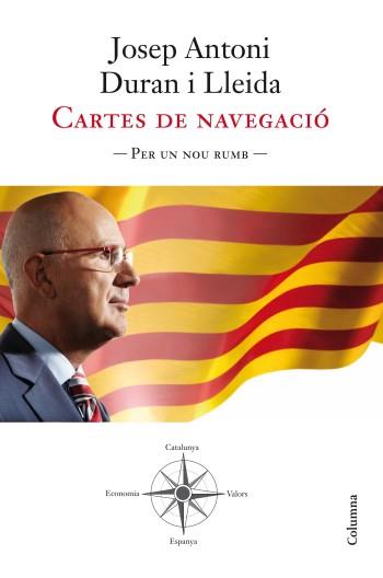 CARTES DE NAVEGACIÓ. PER UN NOU RUMB. | 9788466414722 | DURAN I LLEIDA, JOSEP ANTONI