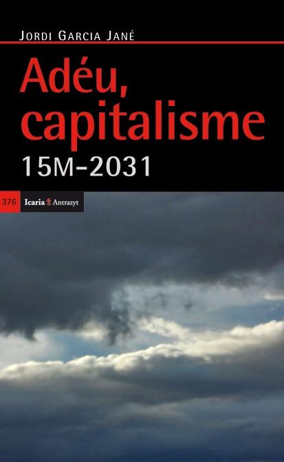 ADÉU CAPITALISME | 9788498884395 | GARCÍA JANÉ, JORDI