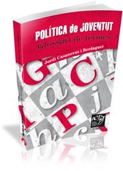 POLÍTICA DE JOVENTUT. GLOSSARI DE TERMES | 9788496742888 | CASANOVAS I BERDAGUER, JORDI